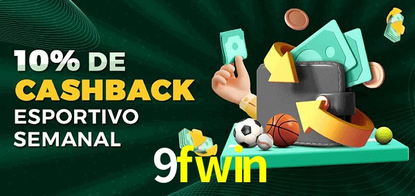 10% de bônus de cashback na 9fwin